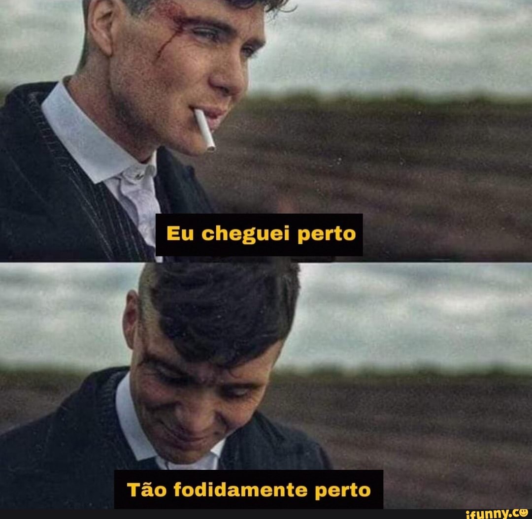 Eu cheguei perto
Tão fodidamente perto