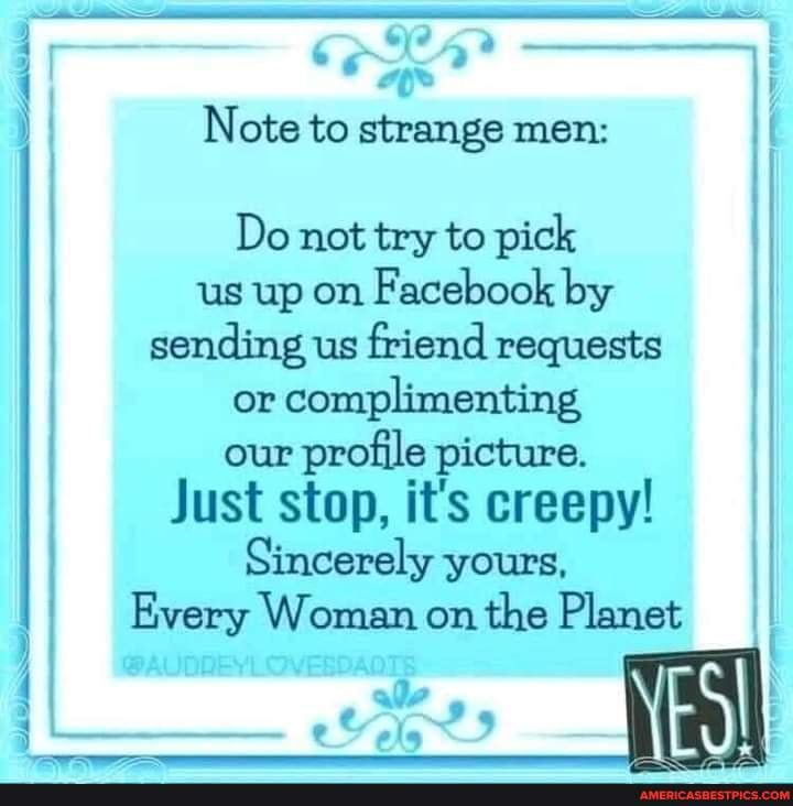 iv-ye-note-to-strange-men-do-not-try-to-pick-us-up-on-facebook-by