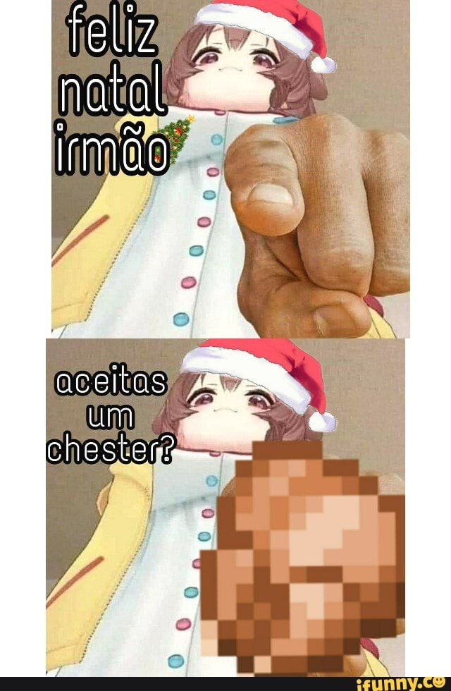 feliz
irmão .
aceitas
um chester -