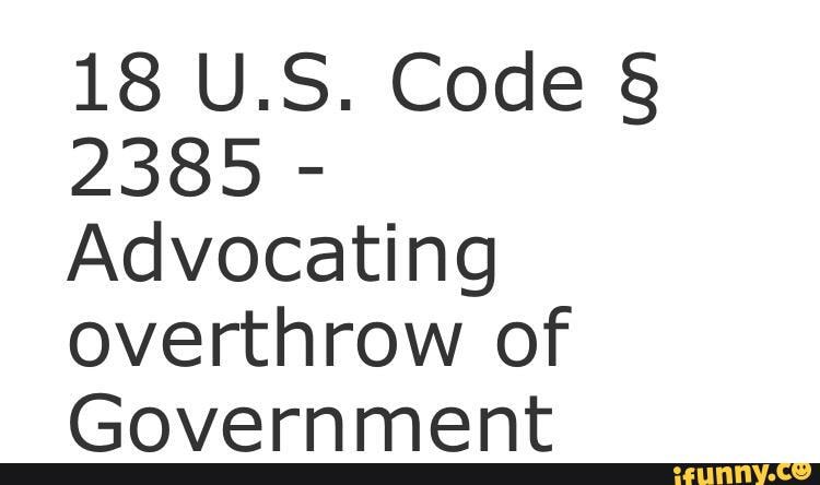 republicans-did-this-18-u-s-code-2385-advocating-overthrow-of