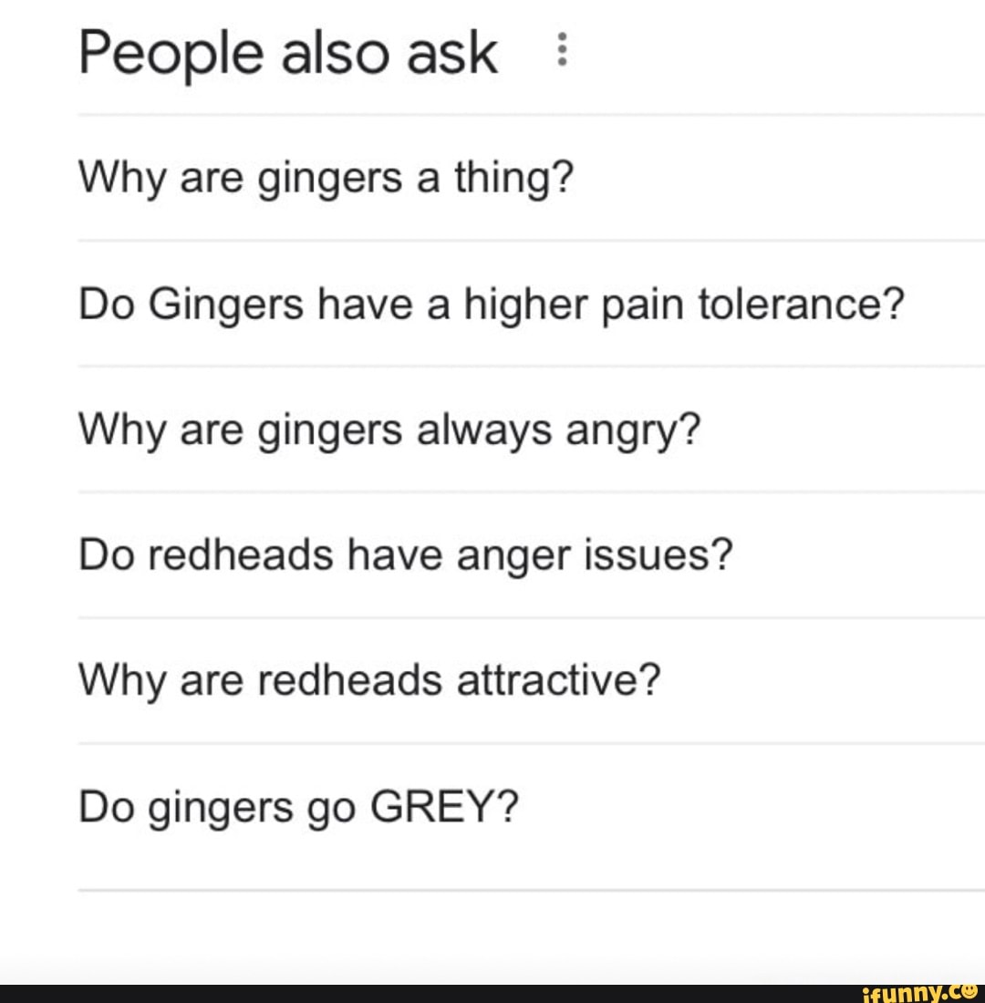 people-also-ask-why-are-gingers-a-thing-do-gingers-have-higher-pain