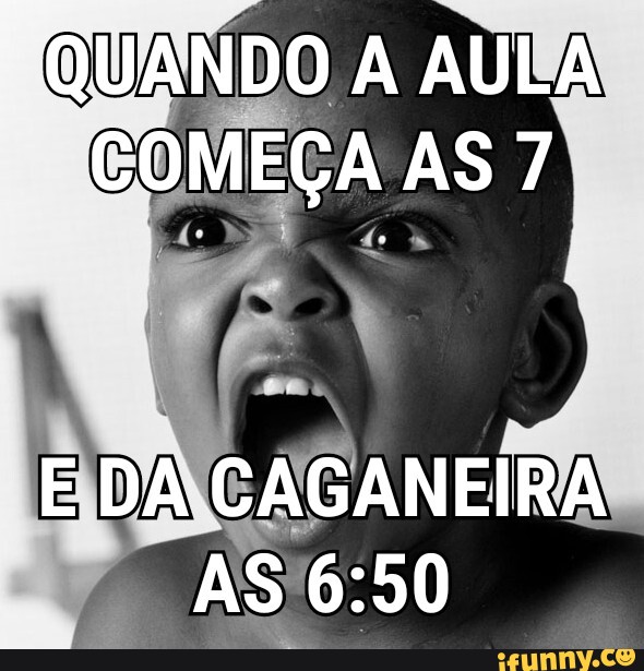 INDO A AUIA
MEÇA AS7
CAGANEIRA