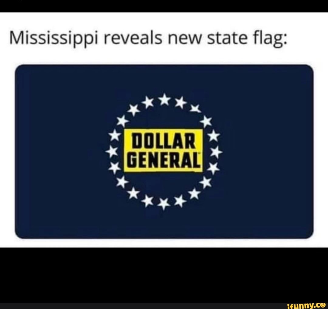 Mississippi reveals new state flag:
DOLLAR GENERAL