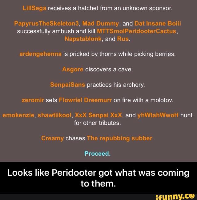 Looks like Peridooter got what was coming
to them. - Looks like Peridooter got what was coming to them.