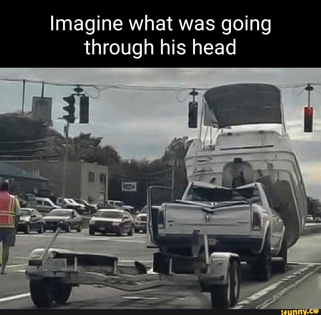 Imagine what was going through his head - iFunny