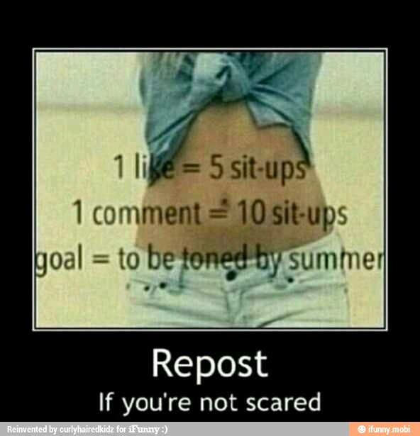 1 comment 10situps
fones
If you're not scared