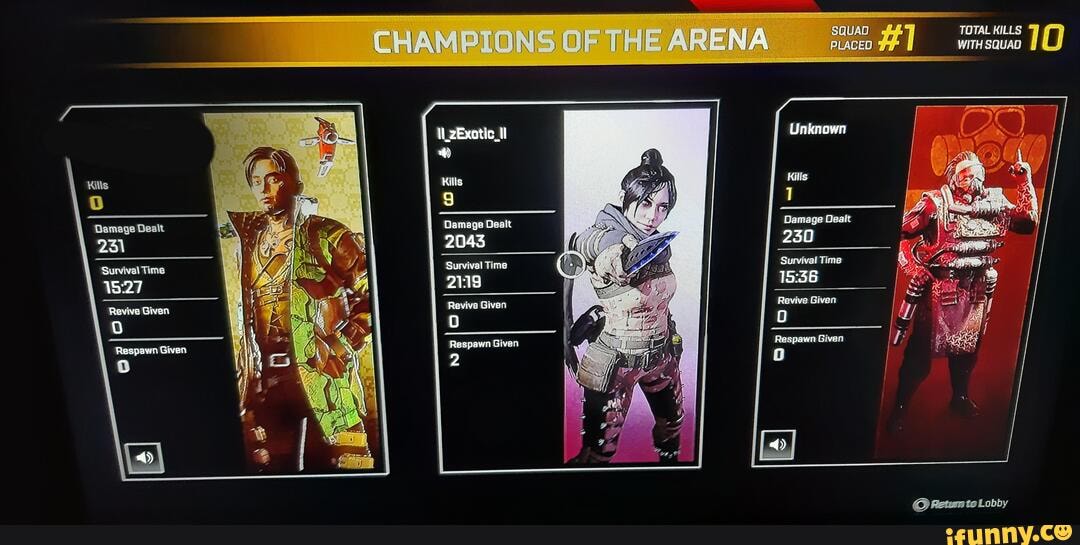 Damage Dealt
23\
Survival Time
Revive Given
W2Exotic_ll
Damage Dealt
2043
Survival Time
Revive Given
Respawn Given
2
INS THE ARE
Damage Dealt
230
Survival Time
Revive Given
Respawn Given
Retm to Lobby