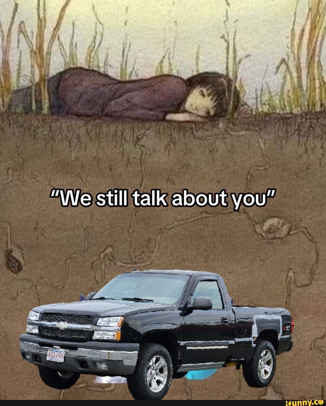 "We still talk about you" iFunny