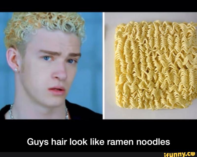 Guys Hair Look Like Ramen Noodles Guys Hair Look Like Ramen Noodles