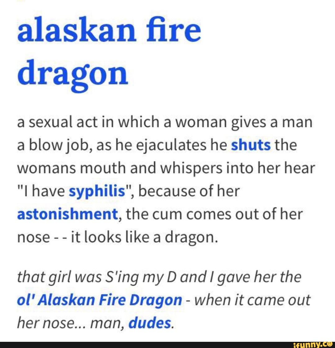 Alaskan fire dragon