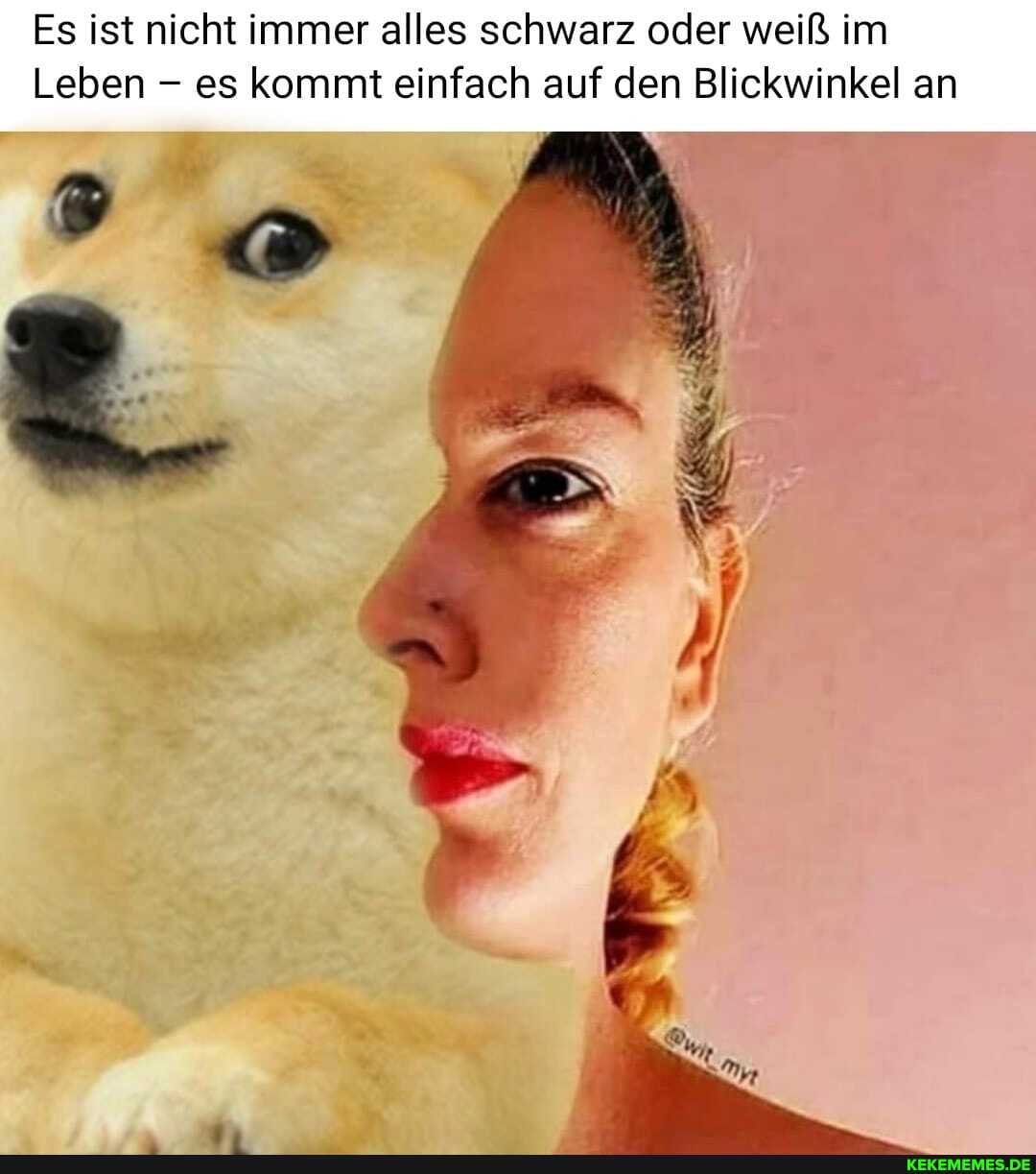 Es ist nicht immer alles schwarz oder weiß im
Leben - es kommt einfach auf den Blickwinkel an