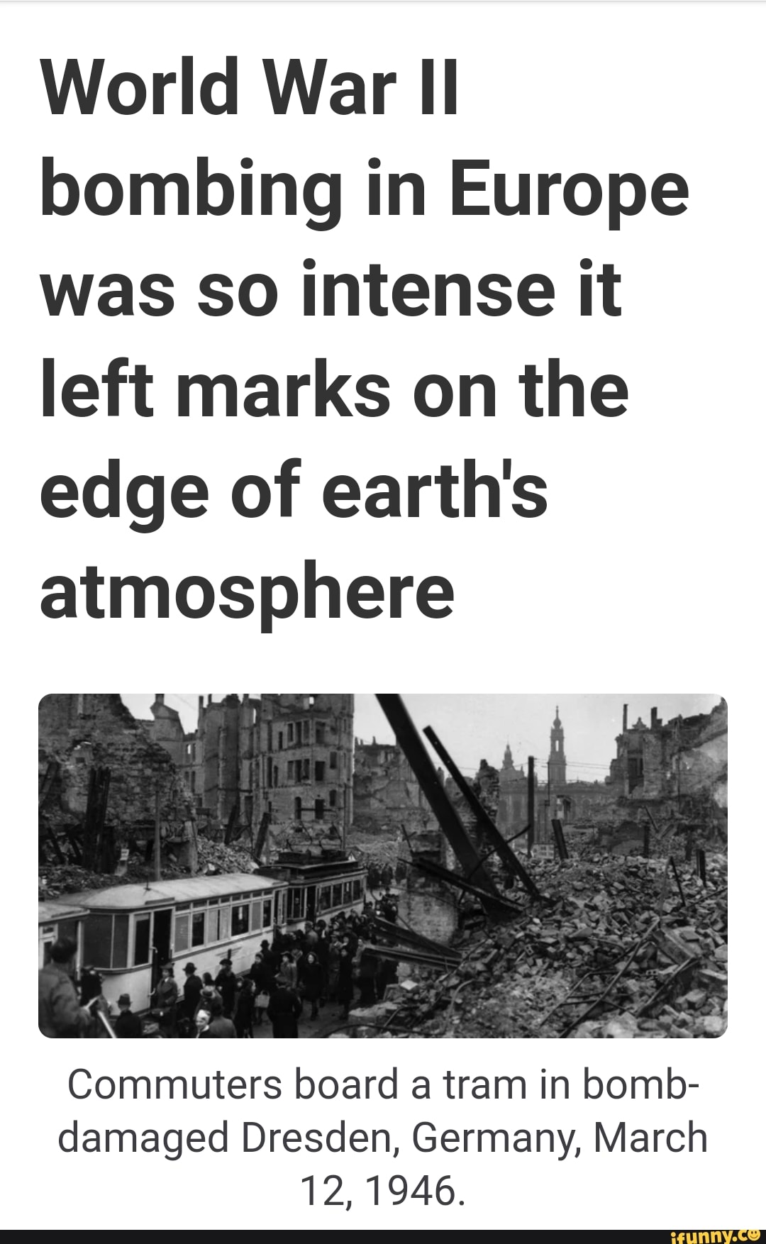 World War II bombing in Europe was so intense it left marks on the edge ...