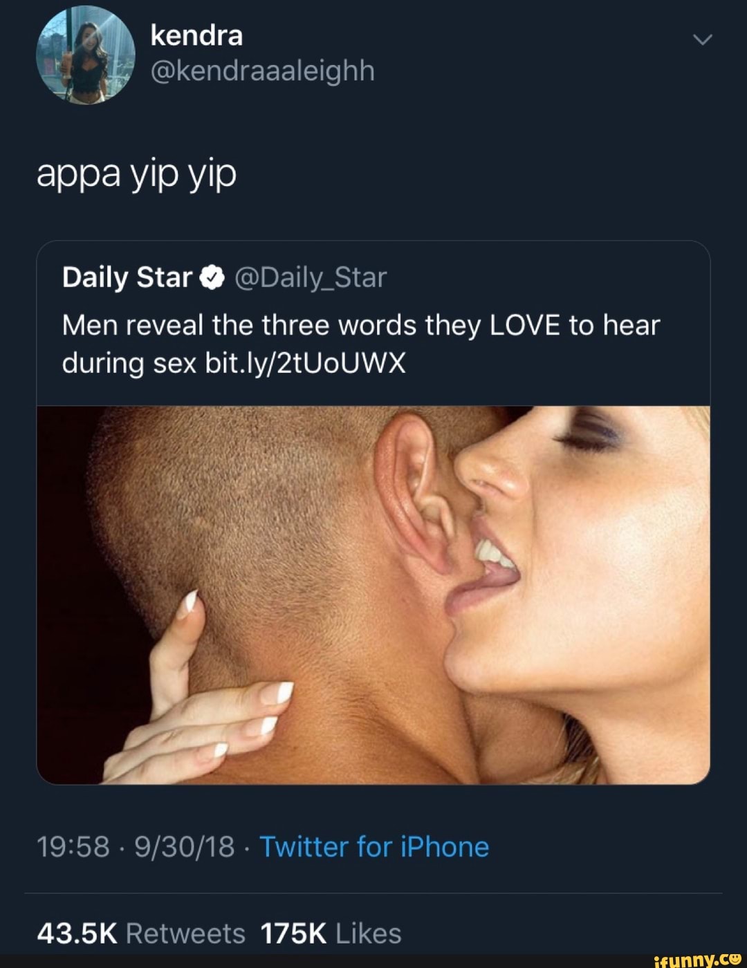 Appa vip yip Daily Starº ©DaiIy_Star Men reveal the three words they LOVE  to hear during sex bit.Iy/2tUoUWX 9/30/18 Twitter for iPhone - iFunny