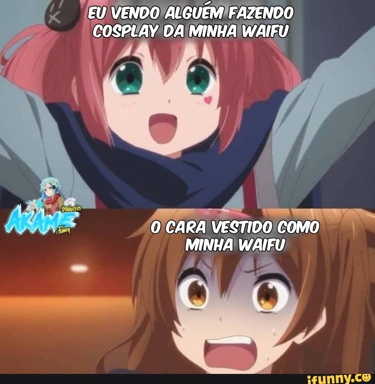 EU VENDO ALGUÉM FAZENDO COSPLAY DA MINHA WAIFU
CARA VESTIDO COMO
MINHA WAIFU