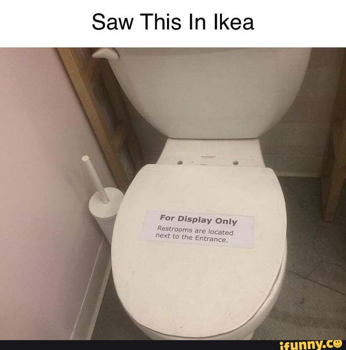 Saw This In Ikea For Display Only Restrooms Are Located Next To The 