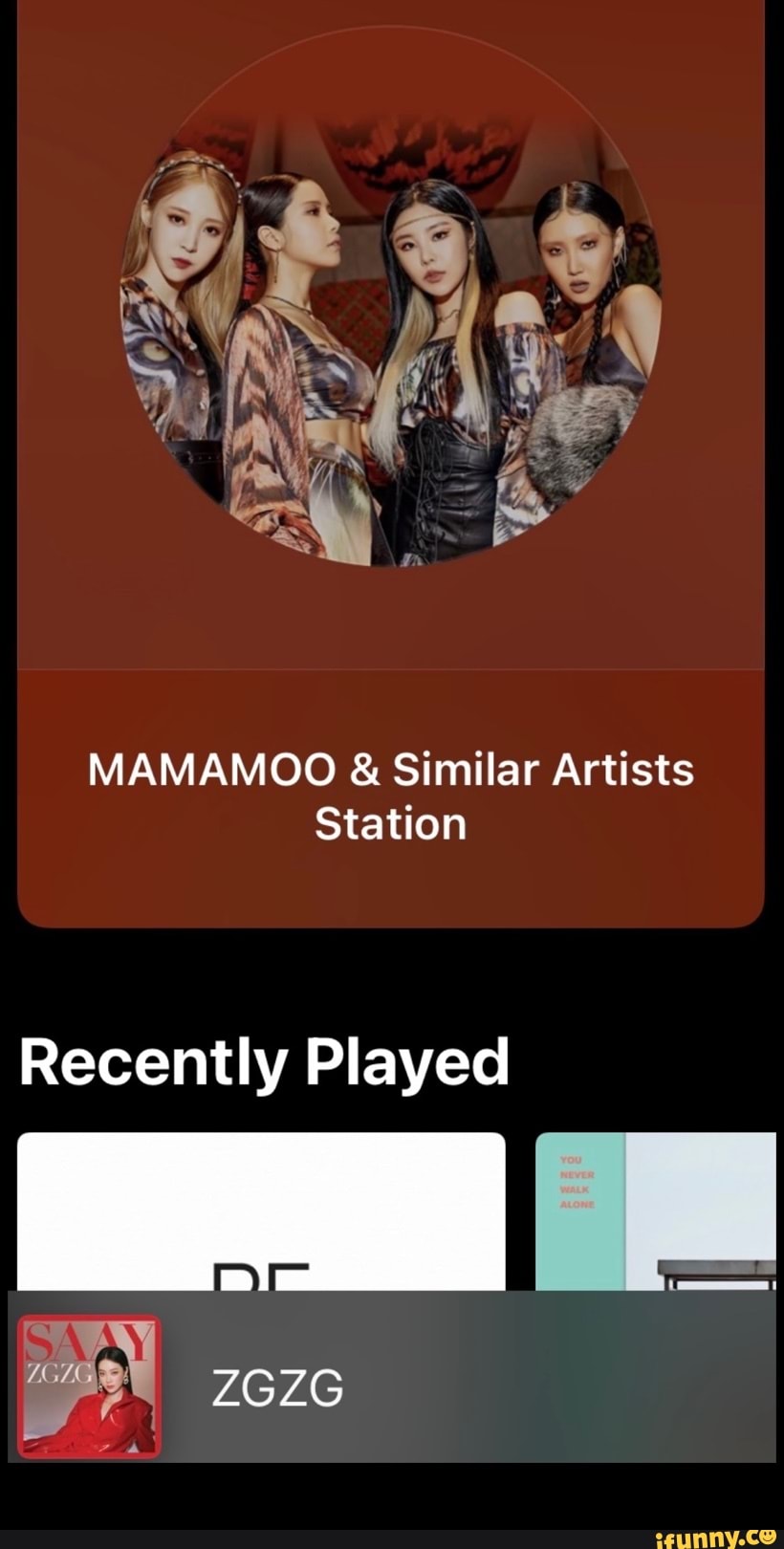 = we
I ah!
bN. -
MAMAMOO & Similar Artists
Station
Recently Played
ZGZG