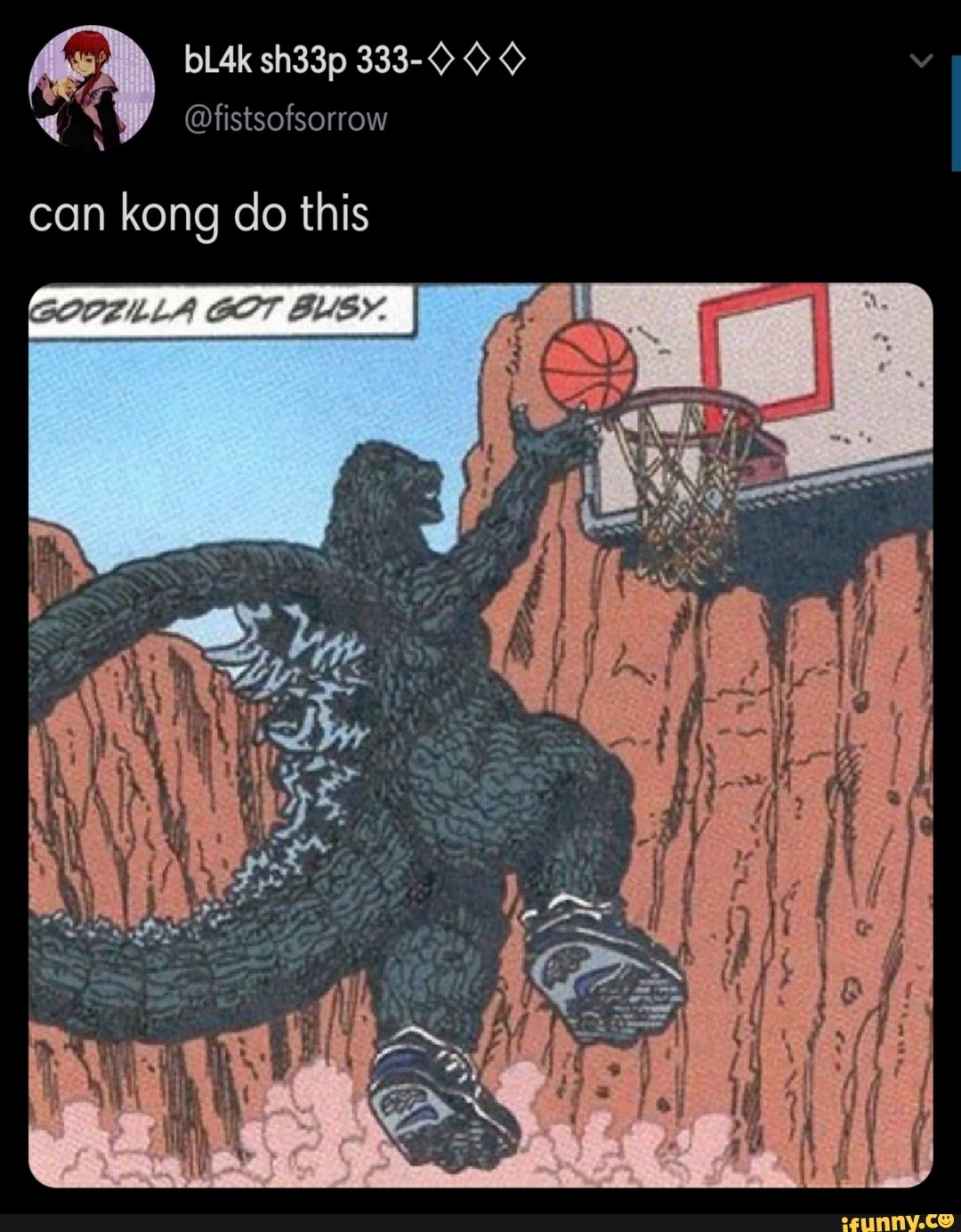 bL4k sh33p 333-0
@fistsofsorrow
mg
can kong do this
GOCZILLA GOT BUSY