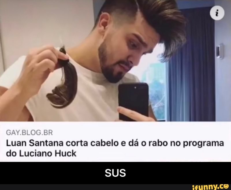 Luan Santana corta cabelo e dá o rabo no programa do Luciano Huck
SUS - SUS
