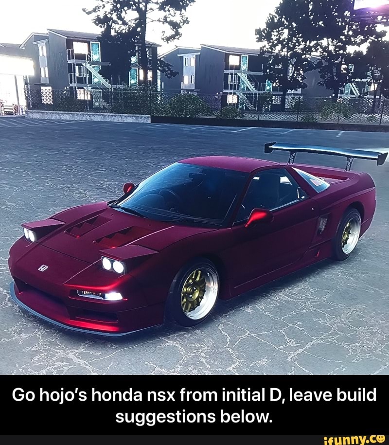 Go Hojo S Honda Nsx From Initial D Leave Build Suggestions Below Go Hojo S Honda Nsx From Initial D Leave Build Suggestions Below