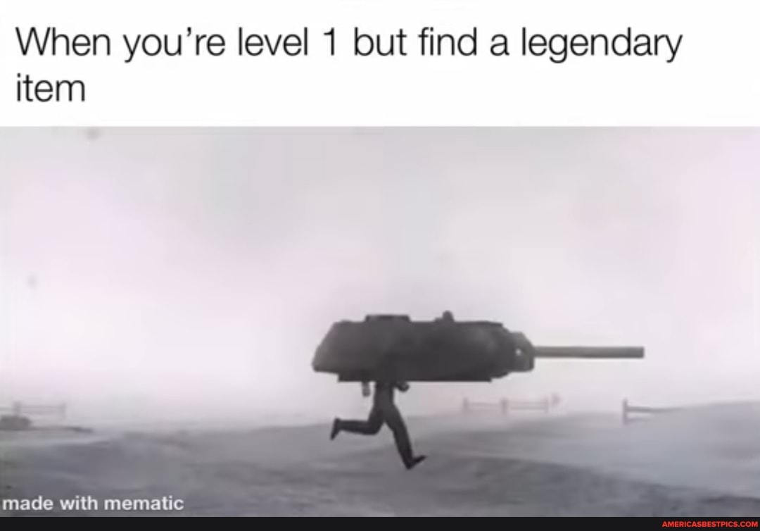When you're level 1 but find a legendary item