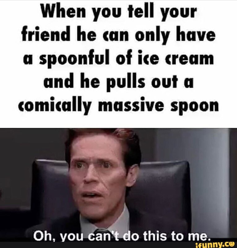 Comically large Spoon. Only a Spoonful meme. Comically large Spoon buy. Comically large Spoon Stalin.