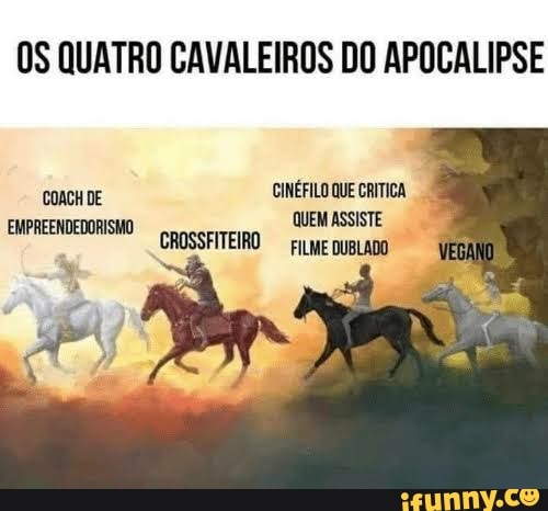 OS QUATRO CAVALEIROS DO APOCALIPSE
COACH DE
QUEM ASSISTE EMPREENDEDORISMO CROSSFITEIRO FILME DUBLADO