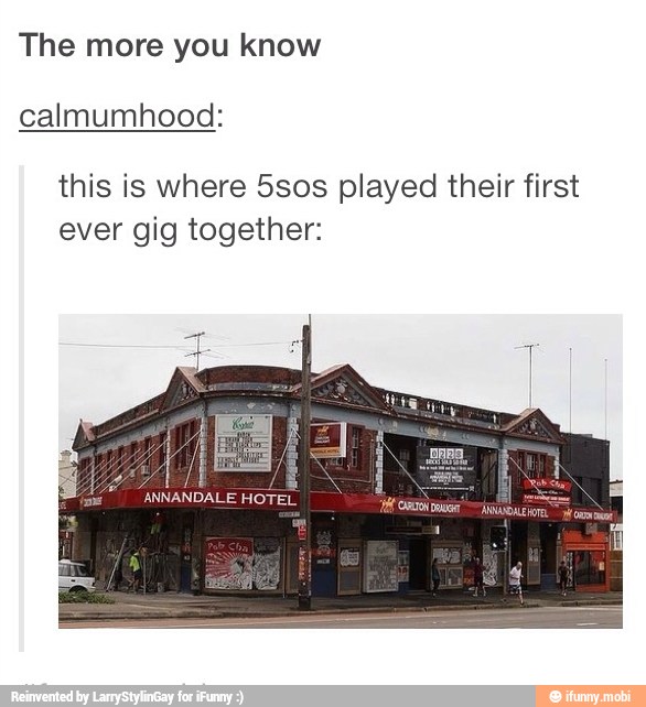The more you know
calmumhood:
this is where 5sos played their first
ever gig together: