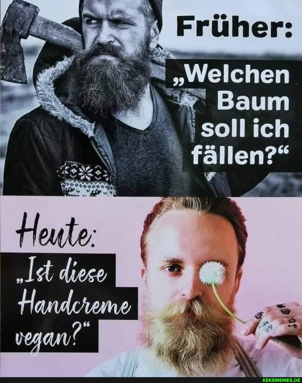"Welchen
Baum
\soll ich fällen?"