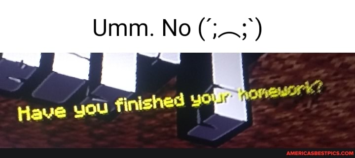 Have you finished