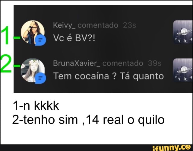 2-tenho sim ,14 real o quilo