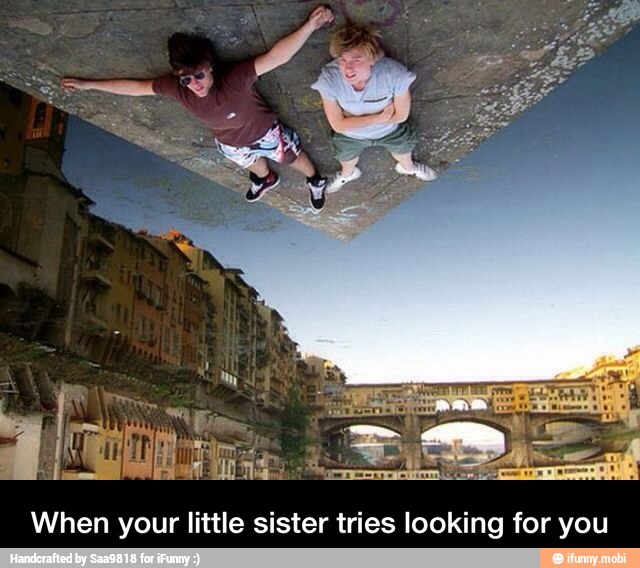 When your little sister tries looking for you - When your little sister tries looking for you