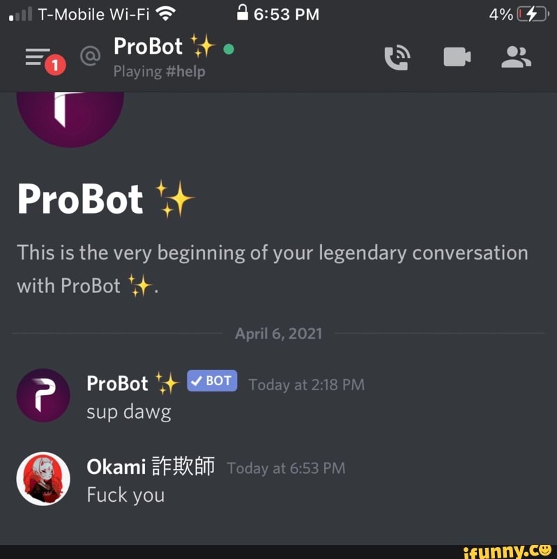 Motile Wi-Fi PM
ProBot
ProBot
This is the very beginning of your legendary conversation
2021
with ProBot
ProBot
sup dawg
Okami
Fuck you