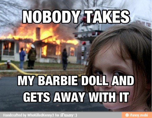 MY BARBIE DOLLYAND
GETS AWAY WITH IT
