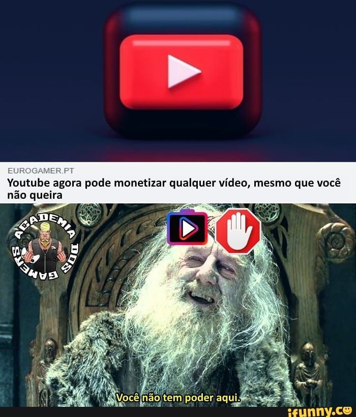EUROGAMER PT Youtube agora pode monetizar qualquer vídeo, mesmo que você não queira