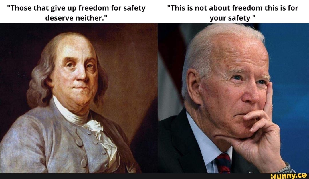 Those That Give Up Freedom For Safety This Is Not About Freedom This Is For Deserve Neither Your Safety