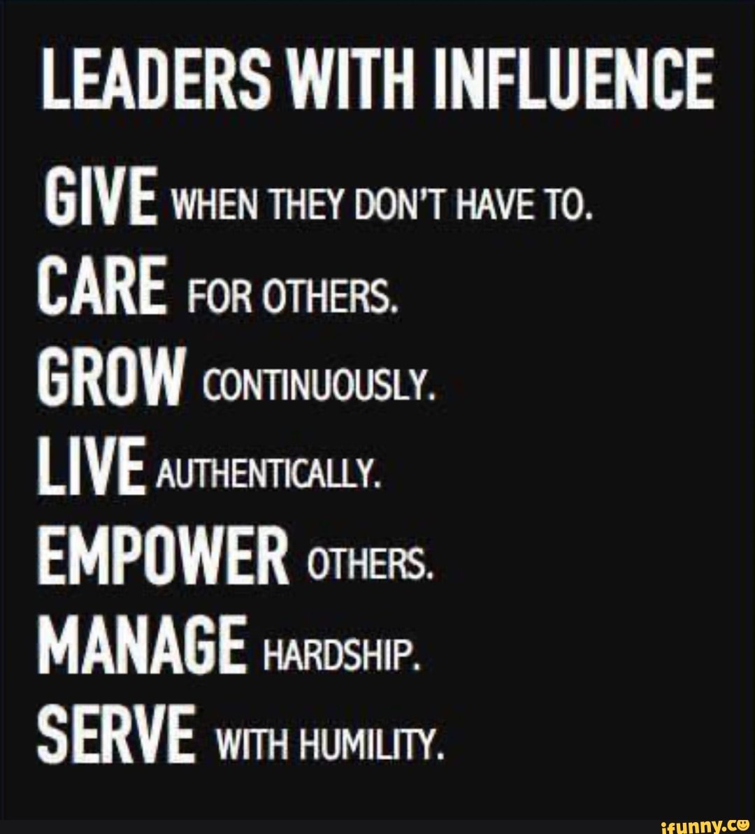 LEADERS WITH INFLUENCE GIVE wuen THEY DON'T HAVE To. CARE For OTHERS ...