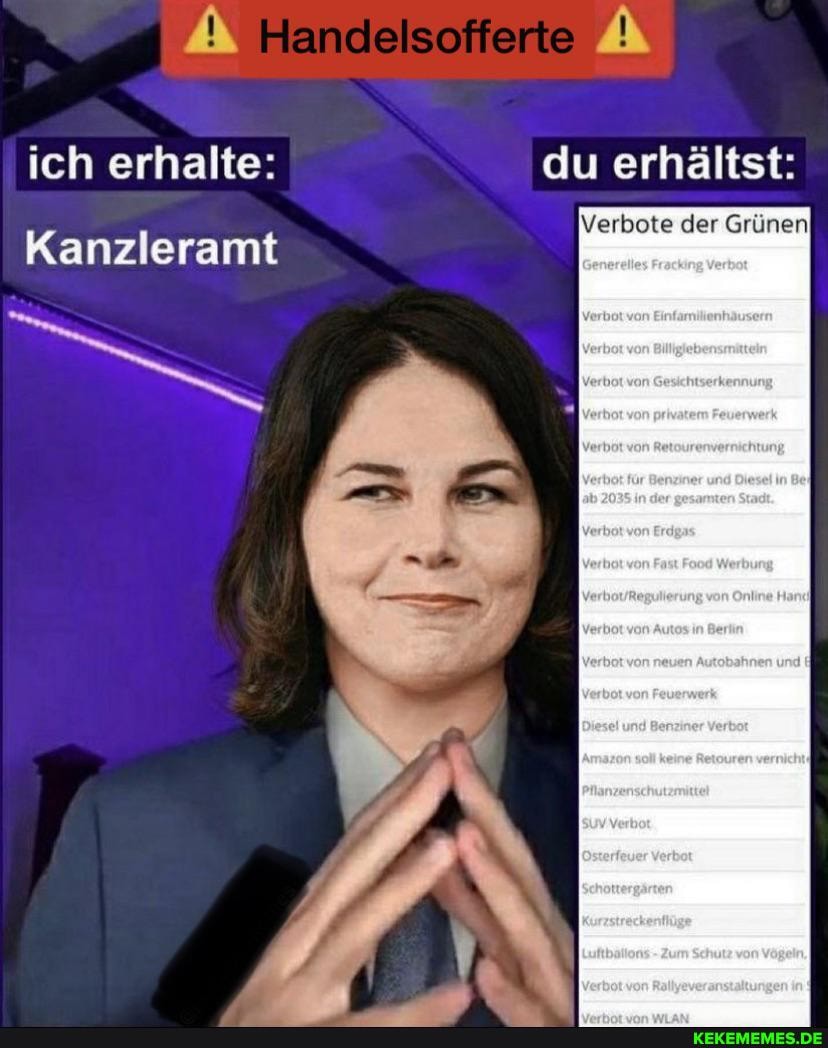 ich erhalte: du erhältst:
Verbote der Grünen
an
Kanzleramt