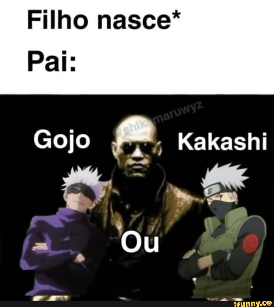Filho nasce*
Pai:
Gojo
pa " a Ou .
