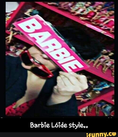 Barbie Lóide style,o - Barbie Lóide style..