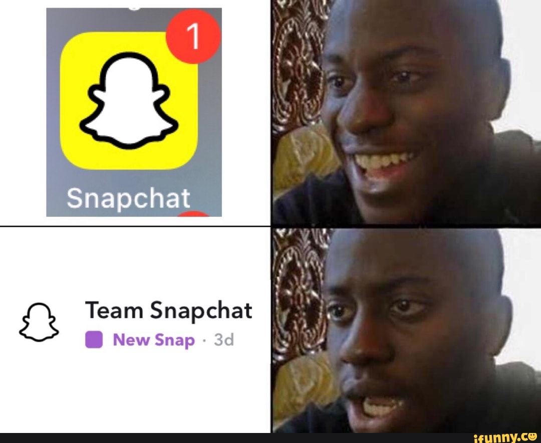 Snapchat Team Snapchat New Snap - iFunny