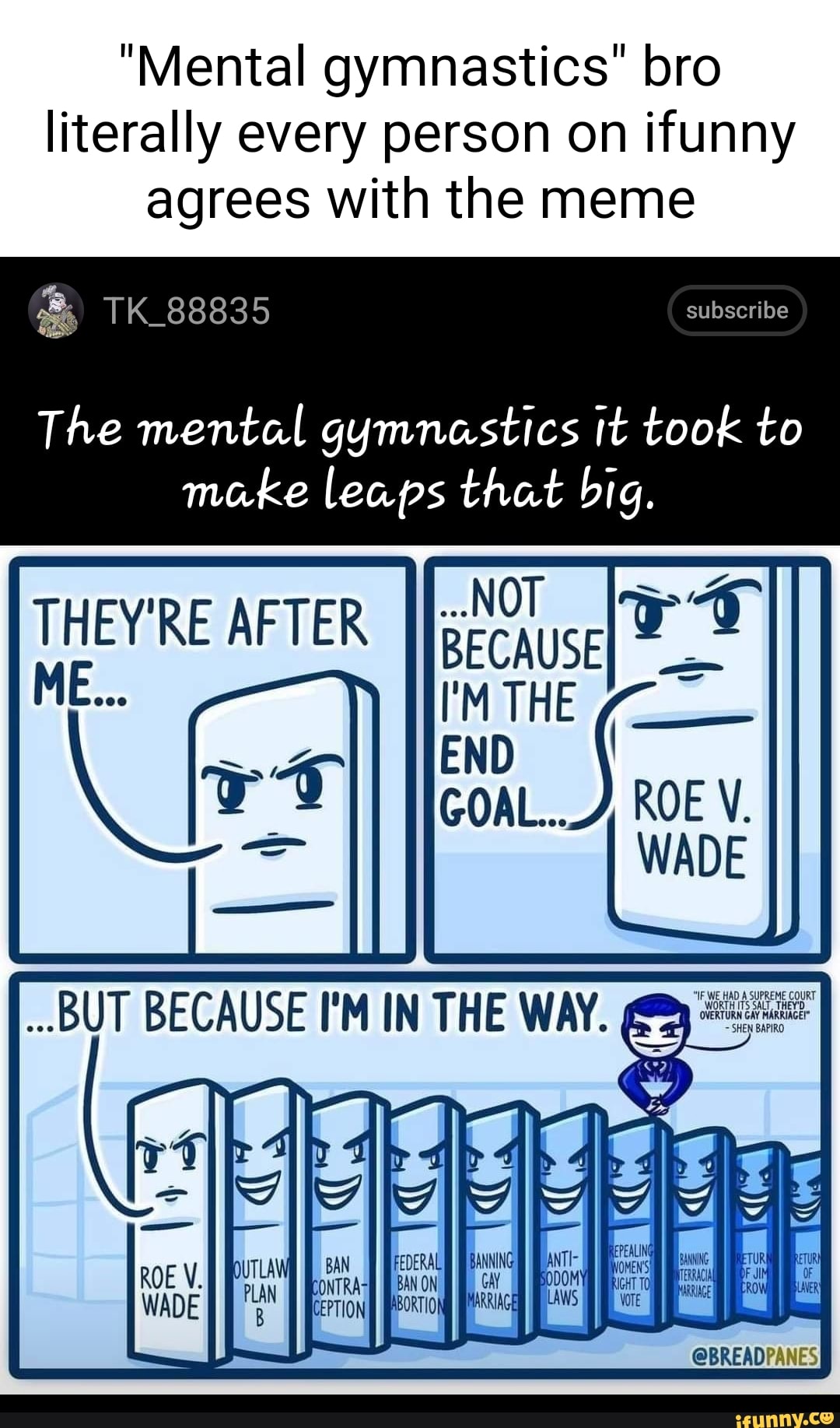 "Mental gymnastics" bro literally every person on ifunny agrees with