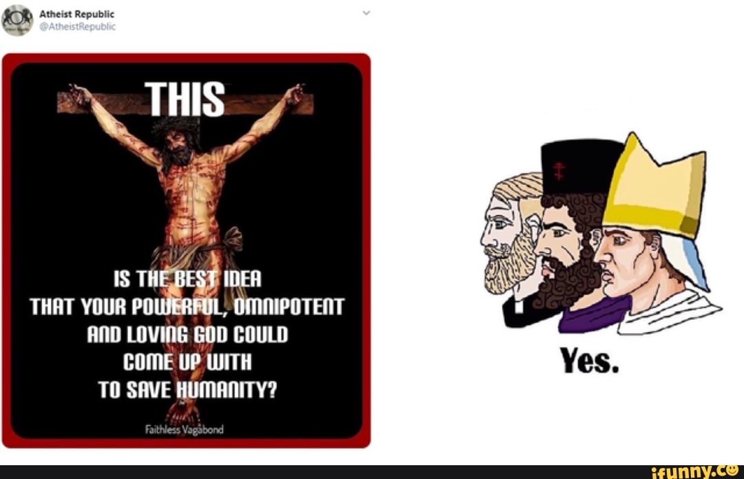 OMMIPOTENT
AND LOVING GOD COULD