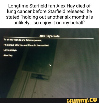 I'm always with you, out there in the Starfield”: Fan Who Died of