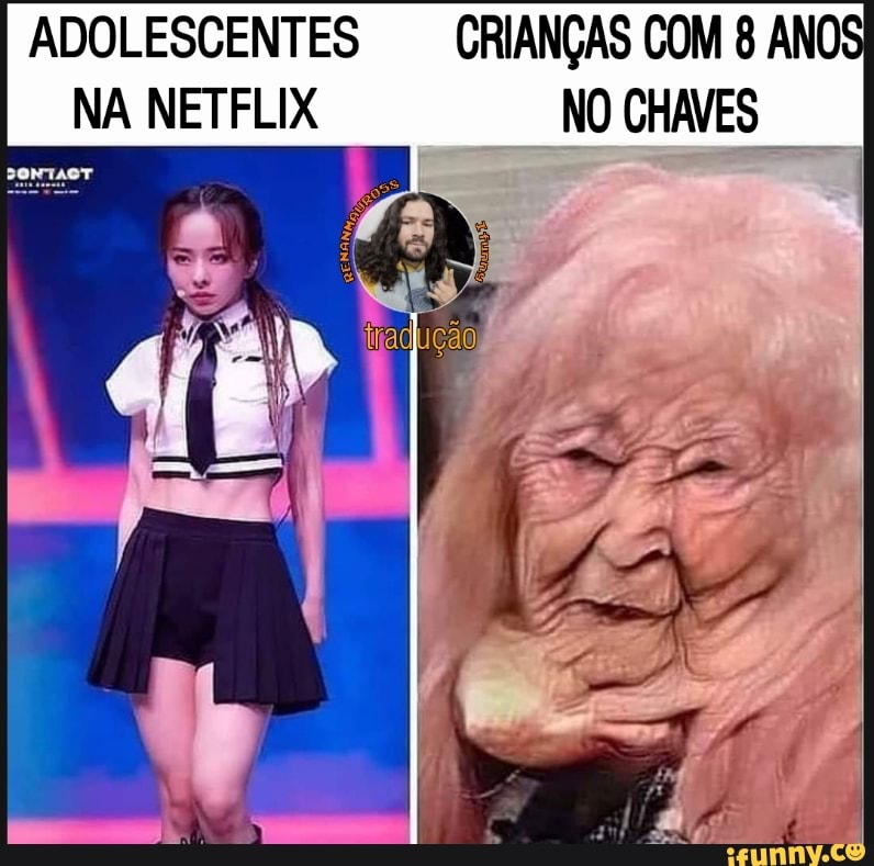 ADOLESCENTES CRIANÇAS COM 8 ANO NA NETFLIX NO CHAVES
