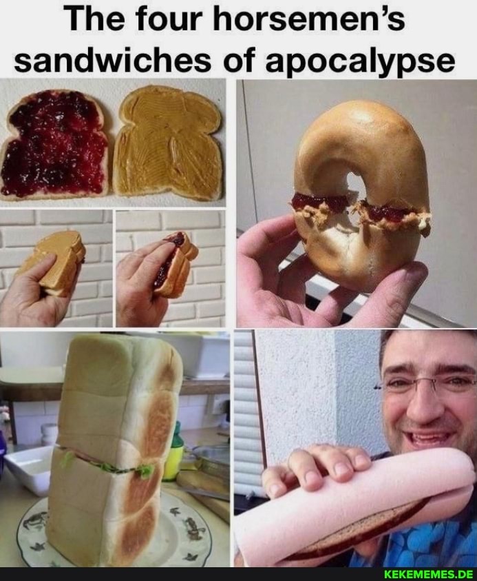 The four horsemen's sandwiches of apocalypse