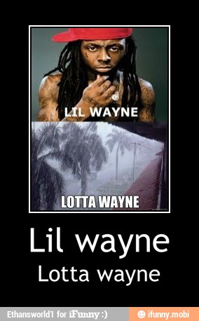 Lotta wayne - Lil wayne
Lotta wayne