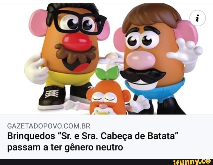 GAZETADOPOVO COM BR Brinquedos "Sr. e Sra. Cabeça de Batata" passam a ter gênero neutro