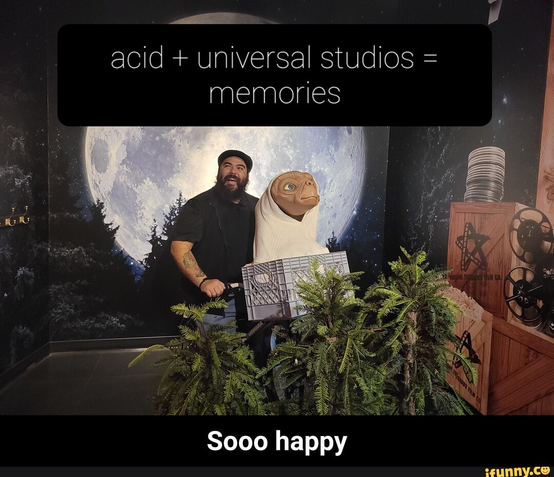 acid + universal studios = memories
Sooo happy - Sooo happy