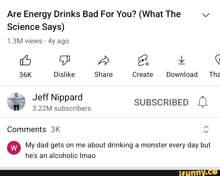 Are Energy Drinks Bad For You? (What The Science Says) 1.3M views ago Dislike Share Create