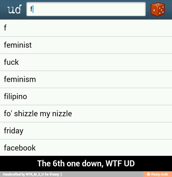 feminist
fuck
feminism
filipino
friday
facebook
The 6th one down, WTF UD - The 6th one down, WTF UD